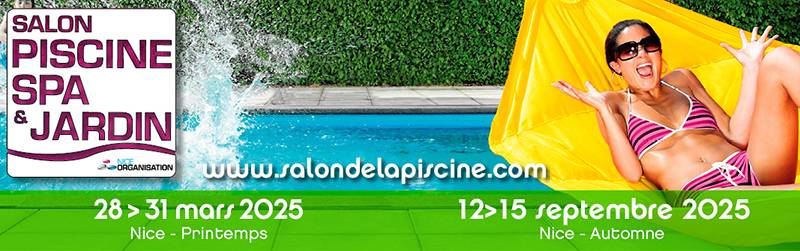Salon Piscine, Spa et Jardin du 28 mars au 31 mars 2025 au MIN de Nice dans les Alpes-Maritimes